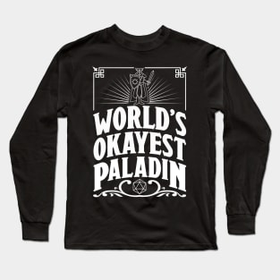 D&D Worlds Okayest Paladin Long Sleeve T-Shirt